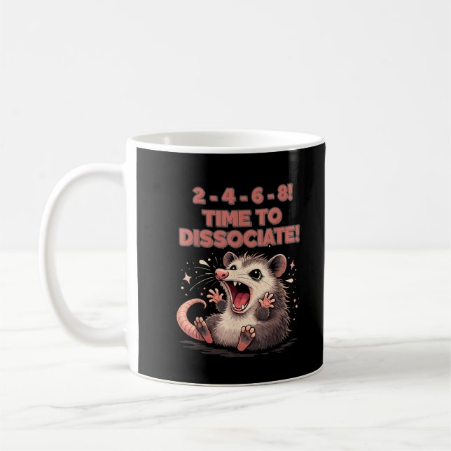 Cute Kawaii Possum Time to Dissociate Funny Design Coffee Mug (Left)