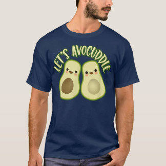 Cute Kawaii Style Avocado Couple Gift Gift Lets Av T-Shirt