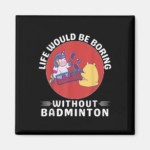 Cute Kawaii Unicorn Life Would Be Boring Without B Magnet