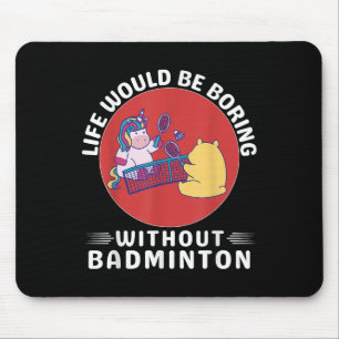 Cute Kawaii Unicorn Life Would Be Boring Without B Mouse Mat