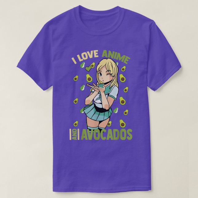 Cute KawaiiI Love Anime And AvocadosOtaku Girl  T-Shirt (Design Front)