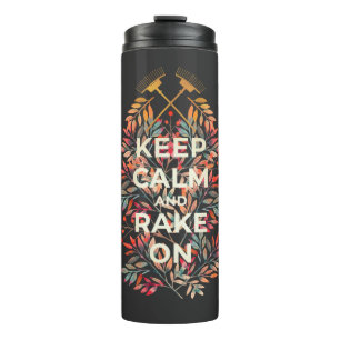 Cute Keep Calm and Rake On Fall Thermal Tumbler