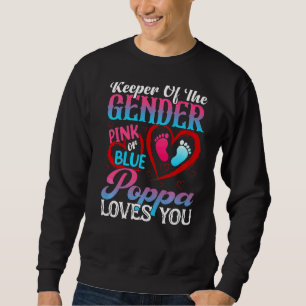 Cute Keeper Of The Gender Poppa Loves You Pink Or Sweatshirt