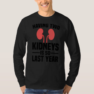 Cute Kidney Donor Men Women Kidney Transplant Surv T-Shirt