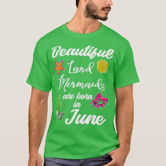 Cute kids birthday gift Land mermaids are born in  T-Shirt
