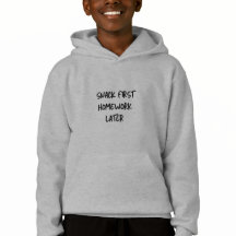Cute Kids Hoodie Snack First Homework Later Hoodie