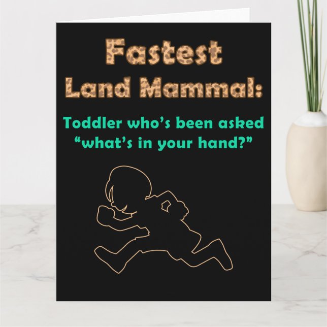 Cute Kids Humour: Fastest Land Mammal Toddler Funn Card (Front)