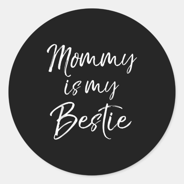 Cute Kids Mom Is My Friend Gift Mommy Is My Ie  Classic Round Sticker (Front)