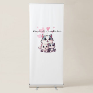 Cute Kitten Family Bound By Love Adorable Cat Retractable Banner
