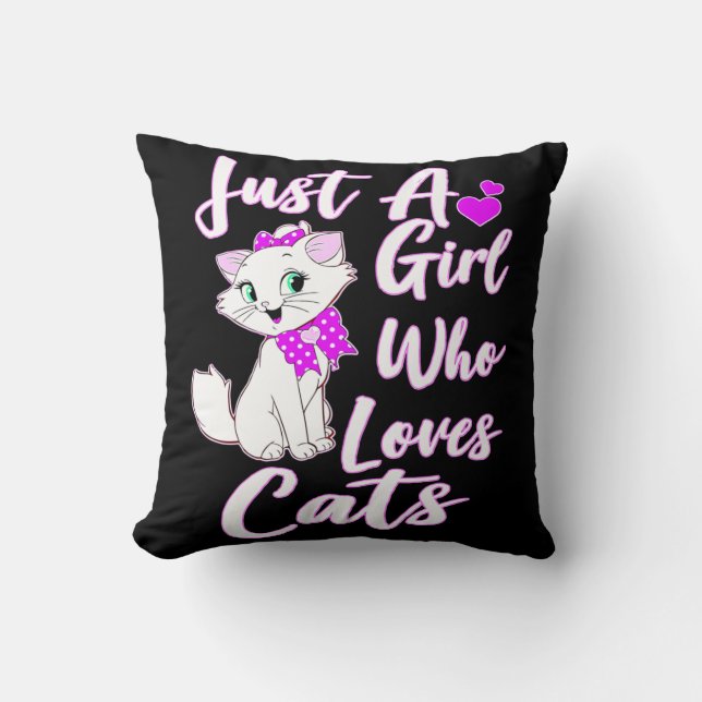 Cute Kitty Just A Girl Who Loves Cats  Cushion (Front)