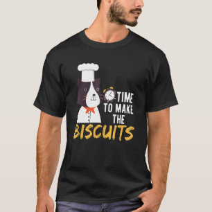 Cute Kitty Time To Make The Biscuits Cat Universe T-Shirt