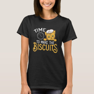 Cute Kitty Time To Make The Biscuits Cat Universe  T-Shirt