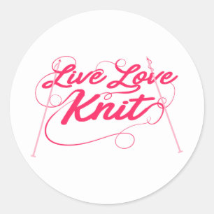 Cute Knitting Live Love Knit Quote Novelty Classic Round Sticker