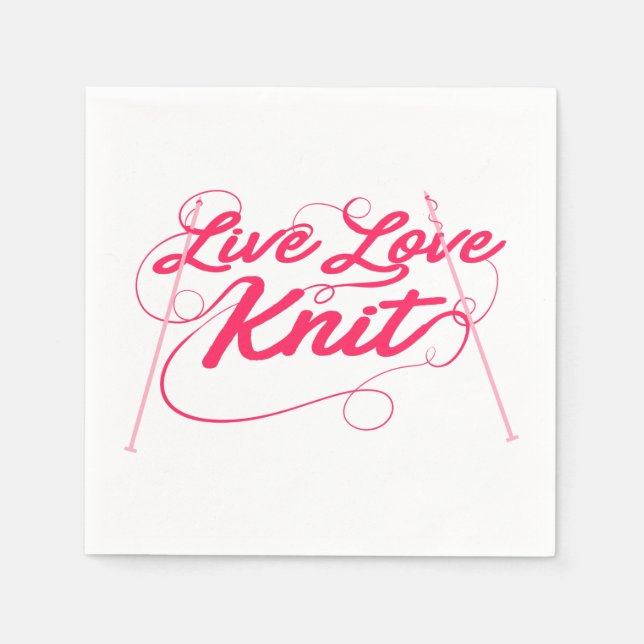 Cute Knitting Live Love Knit Quote Paper Napkin (Front)