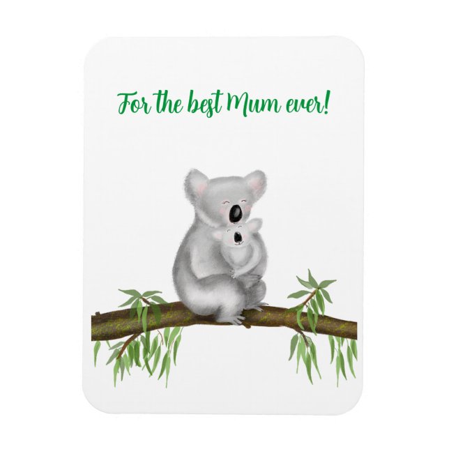 Cute koala and baby Best Mum Ever magnet (Vertical)