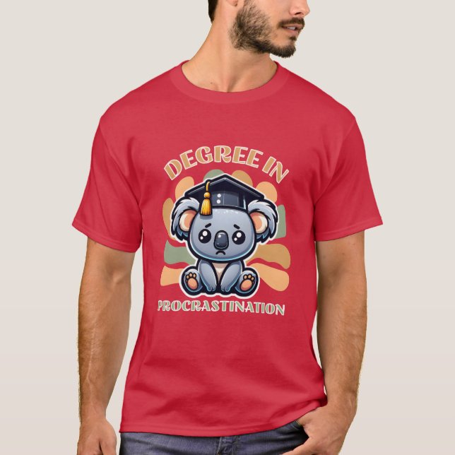 Cute Koala Bear with Degree in Procrastination fam T-Shirt (Front)