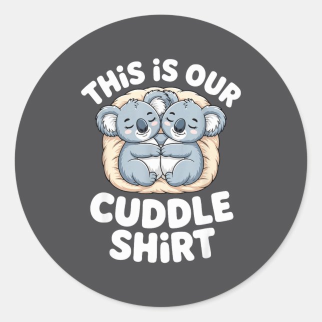 Cute Koala Couple Nest This Is Our Cuddle  Classic Round Sticker (Front)