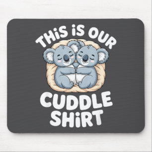 Cute Koala Couple Nest This Is Our Cuddle Mouse Mat