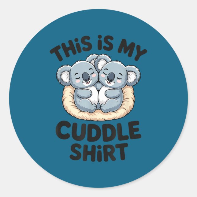 Cute Koala Couple This Is My Cuddle  Classic Round Sticker (Front)