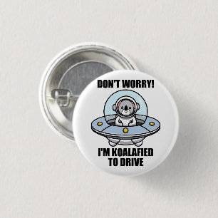 Cute Koala New Driver I'm Koalafied To Drive UFO 3 Cm Round Badge
