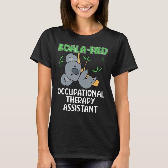 Cute Koala Occupational Therapy Assistant T-Shirt (Front)