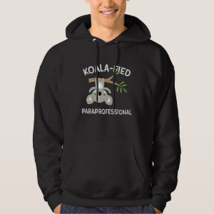 Cute Koala Paraprofessional Appreciation Hoodie