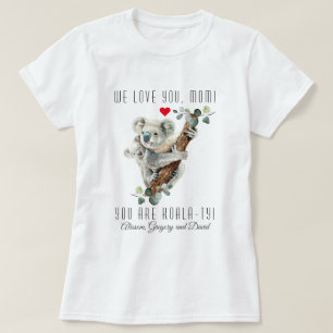 Cute Koala With Baby You Are Koala-Ty Mother' Day T-Shirt