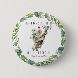 Cute Koala With Baby You Are Koala-Ty Mothers Day 6 Cm Round Badge