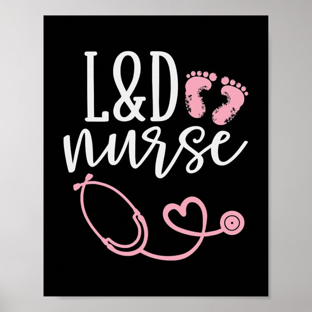 Cute Labour And Delivery Nurse L D Nurse Poster (Front)