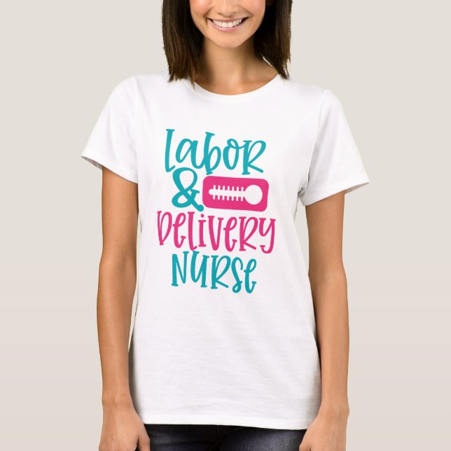Cute Labour and Delivery Nurse word art T-Shirt (Front)