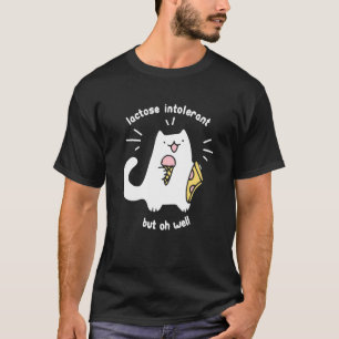 Cute Lactose Intolerant But Oh Well Cat Ice Cream T-Shirt