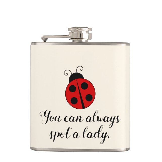 Cute Lady Bug You Can Always Spot a Lady Hip Flask (Front)