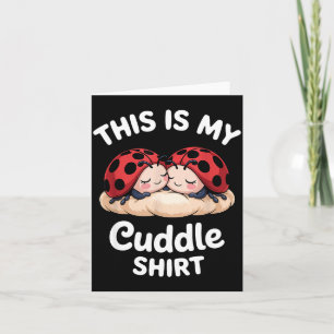 Cute Ladybug Couple This Is My Cuddle  Card