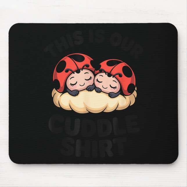 Cute Ladybugs This Is Our Cuddle Couple  Mouse Mat (Front)