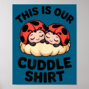 Cute Ladybugs This Is Our Cuddle Couple  Poster