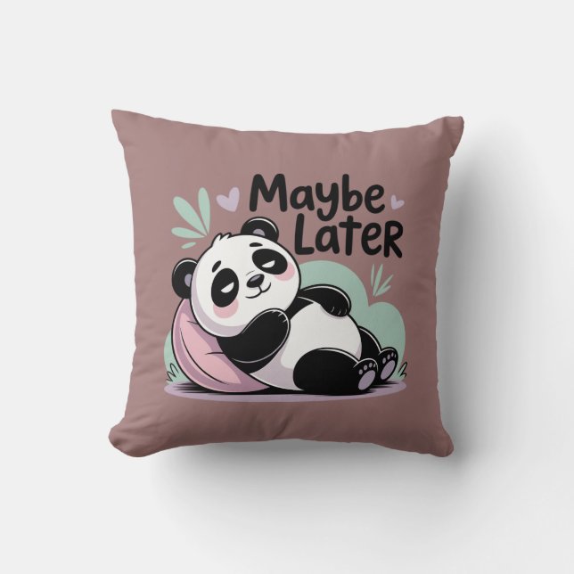 Cute Lazy Panda – “Maybe Later” Relaxing Panda Cushion (Front)
