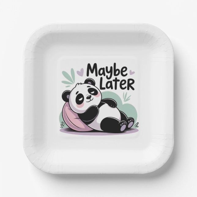 Cute Lazy Panda – “Maybe Later” Relaxing Panda Paper Plate (Front)