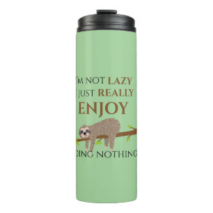 Cute Lazy Sloth Hanging on Tree Funny Text Thermal Tumbler