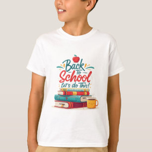 Cute "Let's Do This" Back to School Motivational T-Shirt