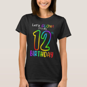 Cute Let's Glow It's My 12th Twelve Birthday Rainb T-Shirt