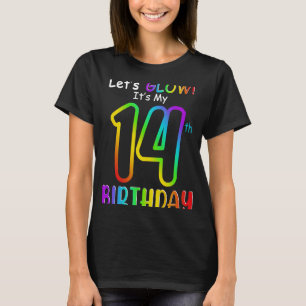 Cute Let's Glow it's my 14th fourteen birthday rai T-Shirt