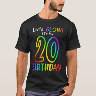 Cute Let's Glow It's My 20 Birthday Rainbow T-Shirt