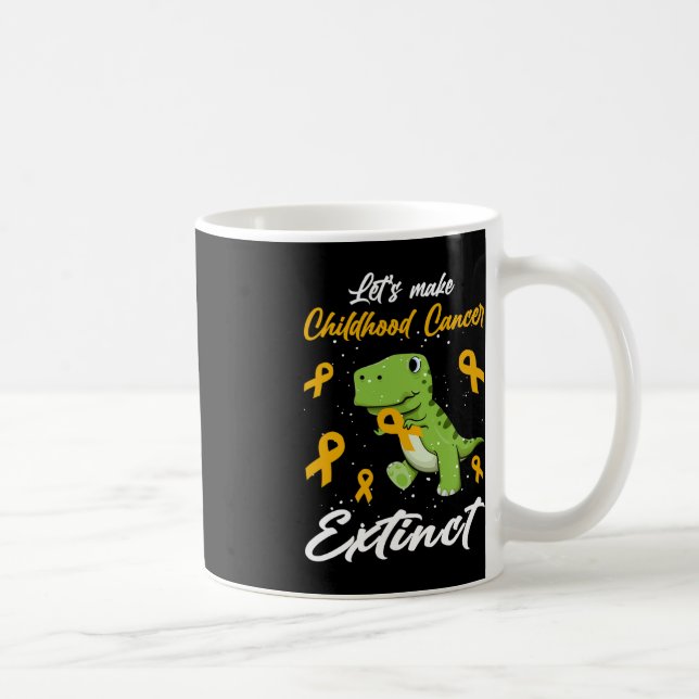 Cute Let's Make Childhood Cancer Extinct T Rex Awa Coffee Mug (Right)