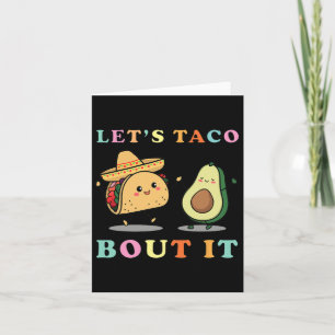 Cute Lets Taco Bout It Funny Mexican Dancing Taco Card