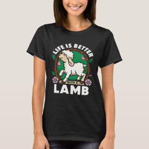 Cute Life Better With Lamb Sheep Farm Animal Farme T-Shirt