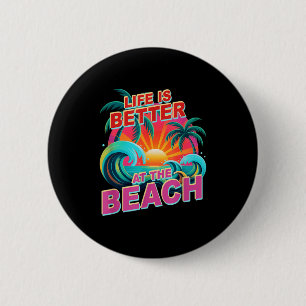 Cute life is better at beach cruising vacation 6 cm round badge