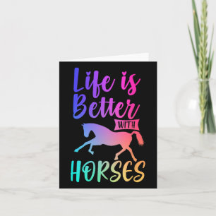 Cute Life Is Better With Horses Horseback Riding  Card