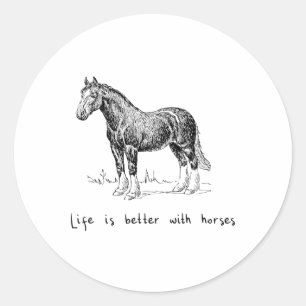Cute Life Is Better With Horses Horseback Riding - Classic Round Sticker