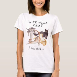 Cute Life Without Cats T-Shirt