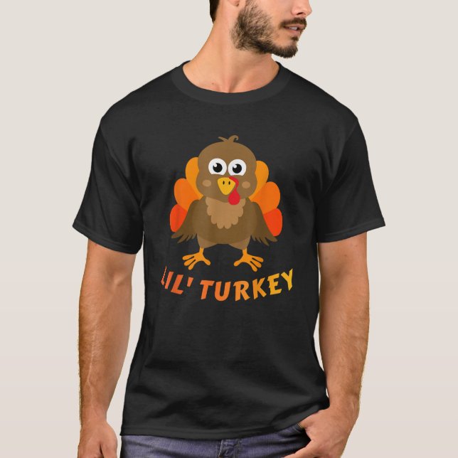 Cute lil turkey for kids and toddler thanksgiving  T-Shirt (Front)